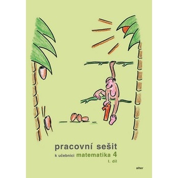 Blažková Růžena, Vaňurová Milena, Matoušková Květoslava - Pracovní sešit k učebnici matematika 4, I.díl