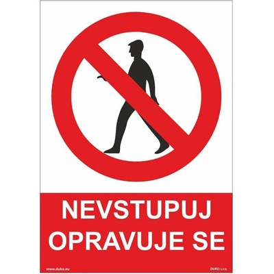 DUKO NEVSTUPUJ - OPRAVUJE SE Formát: 148 x 210 mm, Materiál: plast 1 mm, samolepící vinylová fólie