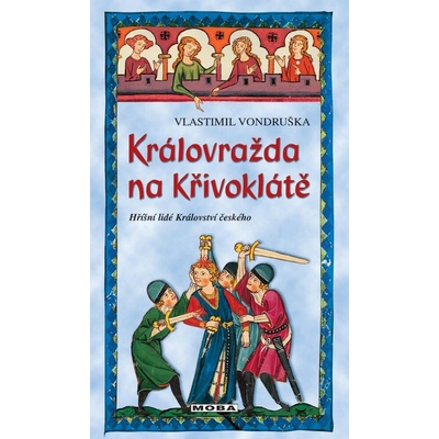 Královražda na Křivoklátě - Vlastimil Vondruška