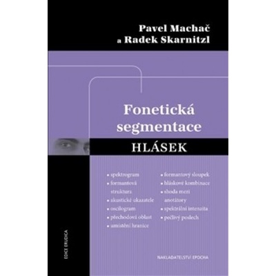 Fonetická segmentace hlásek - Pavel Machač, Radek Skarnitzl