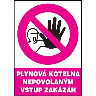 Plynová kotelna-nepovolaným vstup zakázán, plastová bezpečnostní tabulka A4