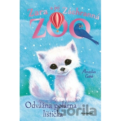 Zara a jej Záchranná zoo Odvážna polárna líštička