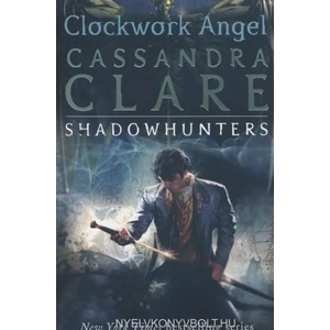 Infernal Devices 1: Clockwork Angel (ISBN: 9781406330342)