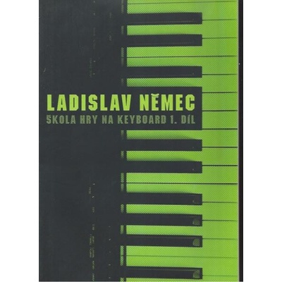 Ladislav Němec Škola hry na keyboard 1. díl