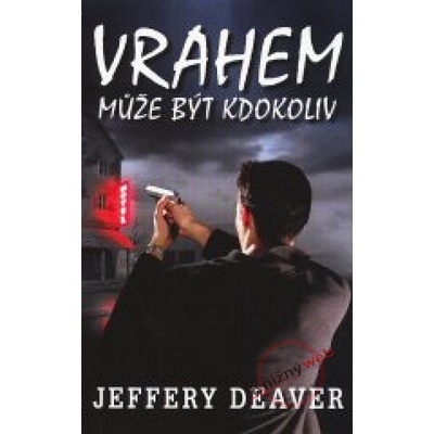 Vrahem může být kdokoliv