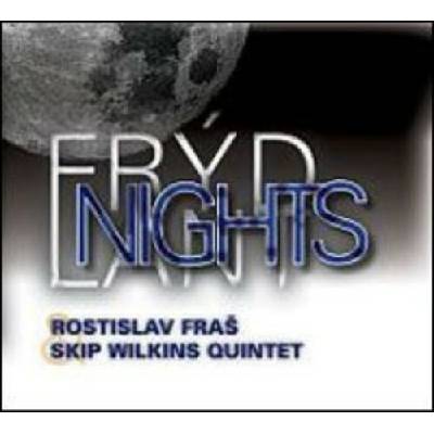 Fraš Rostislav/Skip Wilkins Quintet - Frýdlant Nights CD