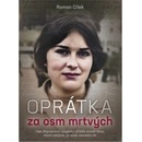 Oprátka za osm mrtvých - Roman Cílek