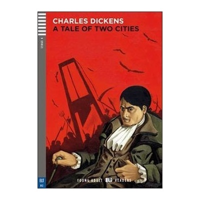 Young Adult Eli Readers Stage 4 CEF B2 : A Tale of two Citi...