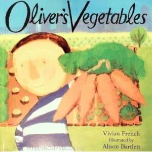Oliver's Vegetables | Vivian French (1995)