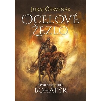 Ocelové žezlo - Bohatýr 1 - Červenák Juraj