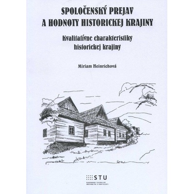 Spoločenský prejav a hodnoty historickej krajiny - Miriam Heinrichová