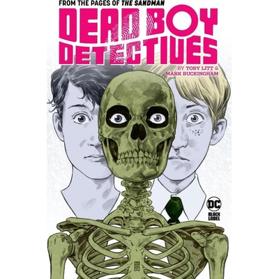 Dead Boy Detectives by Toby Litt & Mark Buckingham - Toby Litt
