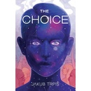 The Choice - Jakub Trpiš