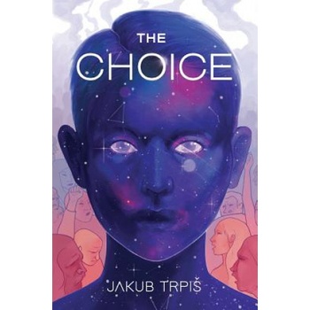 The Choice - Jakub Trpiš