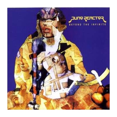 Juno Reactor - Beyond The Infinite