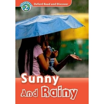 Oxford Read and Discover 2 Sunny and Rainy Geatches H. Advisor C. Clegg J.