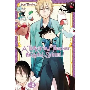 Terrified Teacher at Ghoul School, Vol. 2 (ISBN: 9780316447232)