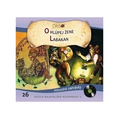 Najkrajšie Rozprávky - O hlúpej žene/Labakan (CD) (8584019287222)