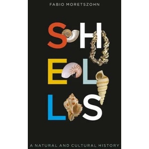 Shells: A Natural and Cultural History | Jerry Harasewych (ISBN: 9781789147131)