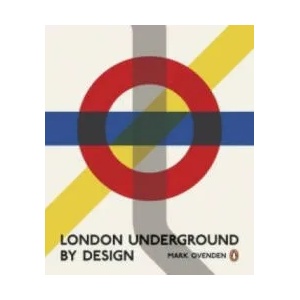 London Underground By Design | Mark Ovenden (2013)