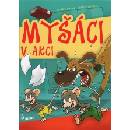 Myšáci v akci