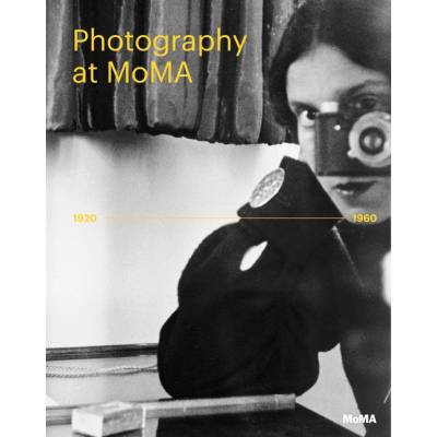 PHOTOGRAPHY AT MOMA 1920 - 1960