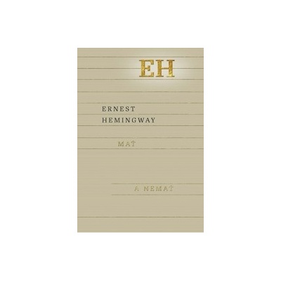 Mať a nemať - Hemingway Ernest