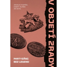 V objetí zrady - Partyzáni bez legend