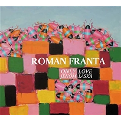 Jenom láska / Only Love - Roman Franta