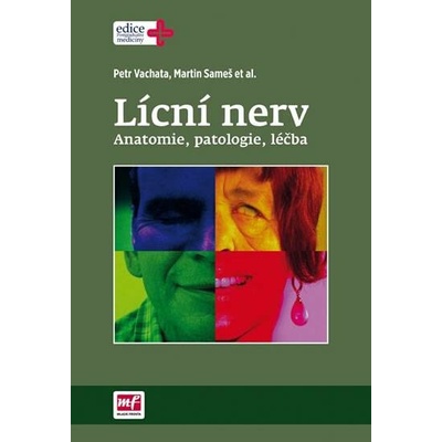 Mladá fronta a. s. Lícní nerv - Anatomie, patologie, léčba