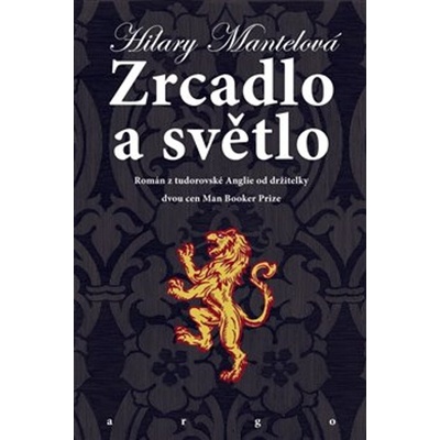 Zrcadlo a světlo - Hilary Mantel