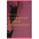 Teorie podivnosti - Pavla Horáková