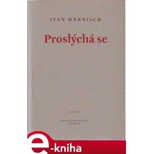 Proslýchá se - Ivan Wernisch