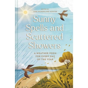 Sunny Spells and Scattered Showers: A Weather Poem for Every Day of the Year (ISBN: 9781837330416)