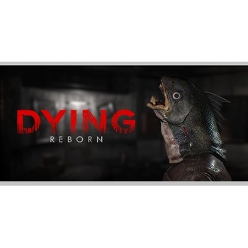 DYING: Reborn