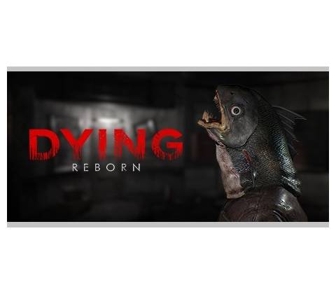 DYING: Reborn