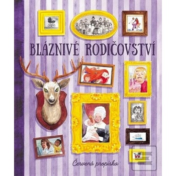 Bláznivé rodičovství