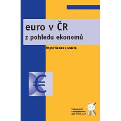 Euro v ČR z pohledu ekonomů - Mojmír Helísek
