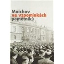 Mnichov ve vzpomínkách pamětníků