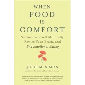 When Food Is Comfort | Julie M Simon (ISBN: 9781608685509)