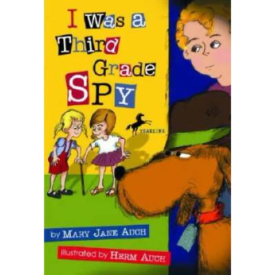 I Was a Third Grade Spy | Mary Jane Auch, Herm Auch