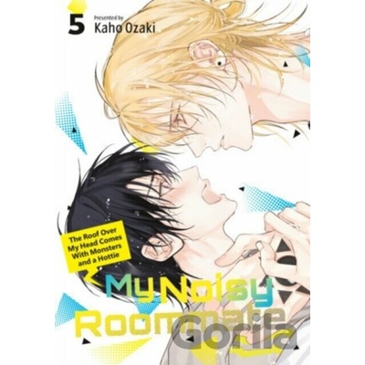 Kodansha My Noisy Roommate: The Roof Over My Head Comes With Monsters and a Hottie 5