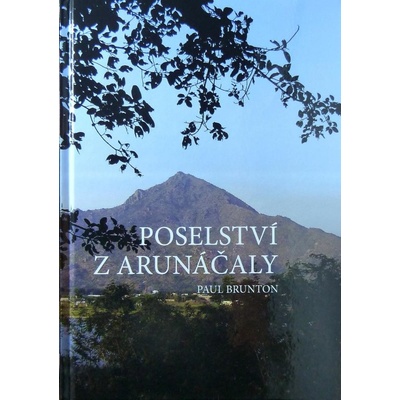 Paul Brunton: Poselství z Arunáčaly