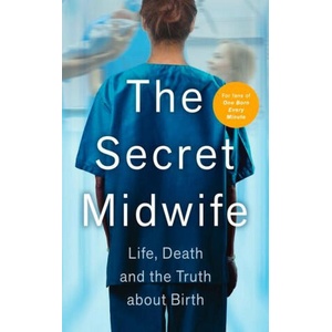 Secret Midwife | The Secret Midwife, Katy Weitz (ISBN: 9781789464573)