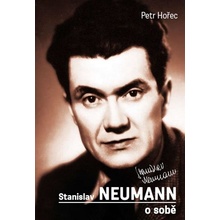 Stanislav Neumann o sobě