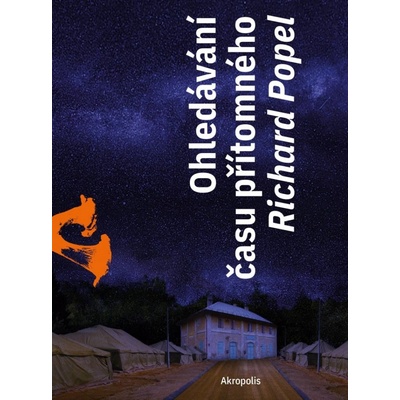 Ohledávání času přítomného - Fučík Ondřej