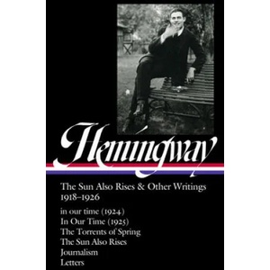 Ernest Hemingway: The Sun Also Rises & Other Writings 1918-1926 (ISBN: 9781598536676)