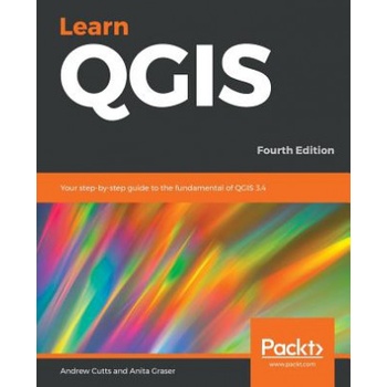 Learn QGIS | Andrew Cutts, Anita Graser