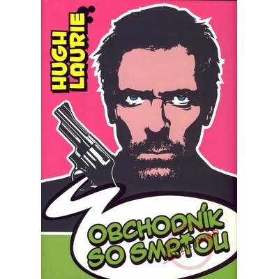 Obchodník so smrťou - Hugh Laurie
