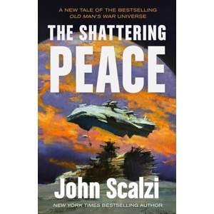 The Shattering Peace | SCALZI JOHN (2025)